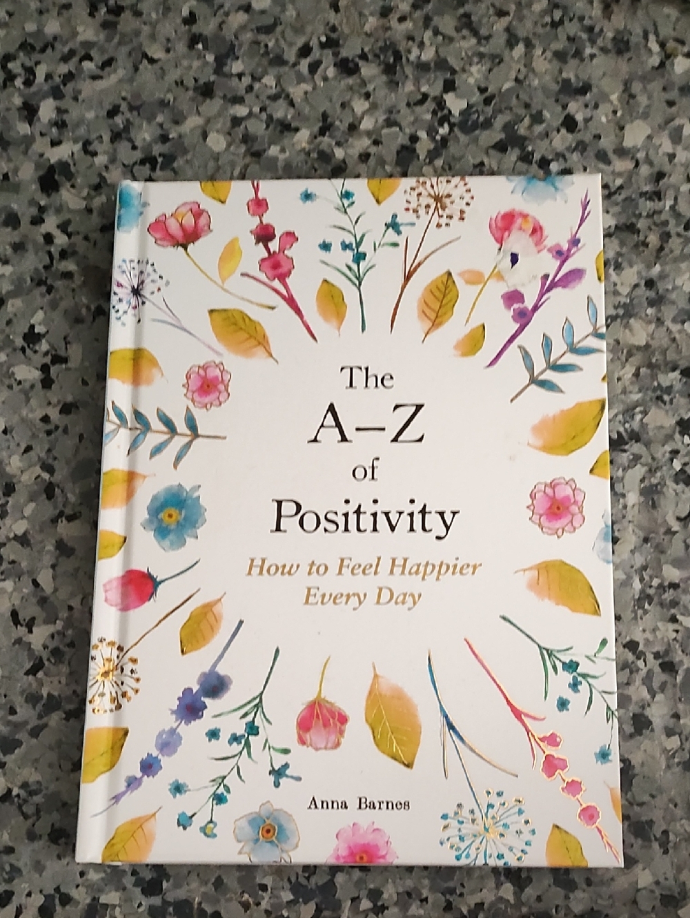 The A–Z of Positivity by Anna Barnes — White Floral Hardcover